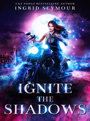 cover image of Ignite the Shadows